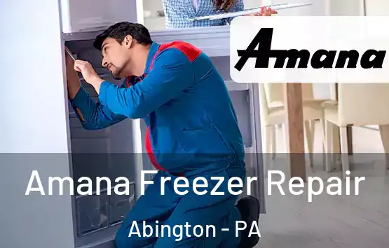  Amana Freezer Repair Abington - PA