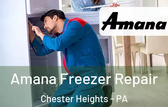  Amana Freezer Repair Chester Heights - PA