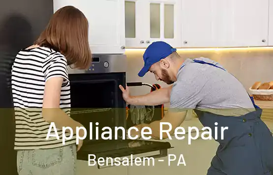  Appliance Repair Bensalem - PA