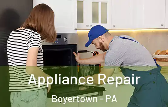  Appliance Repair Boyertown - PA