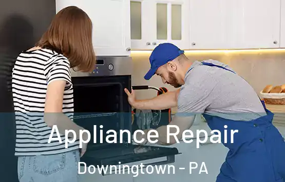  Appliance Repair Downingtown - PA