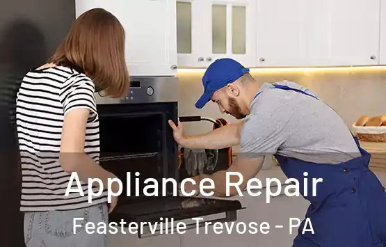  Appliance Repair Feasterville Trevose - PA