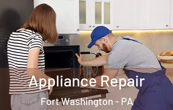  Appliance Repair Fort Washington - PA