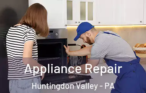  Appliance Repair Huntingdon Valley - PA