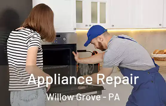  Appliance Repair Willow Grove - PA