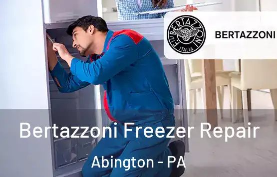  Bertazzoni Freezer Repair Abington - PA