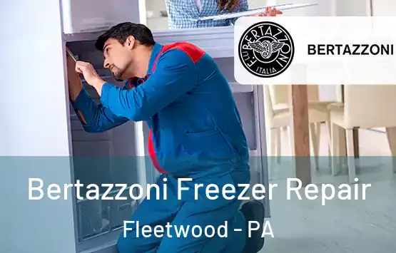  Bertazzoni Freezer Repair Fleetwood - PA