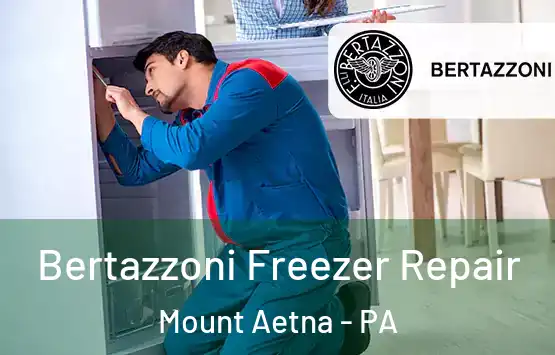  Bertazzoni Freezer Repair Mount Aetna - PA