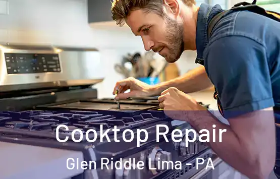  Cooktop Repair Glen Riddle Lima - PA