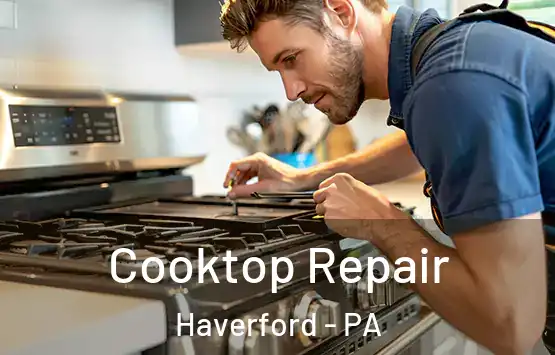  Cooktop Repair Haverford - PA