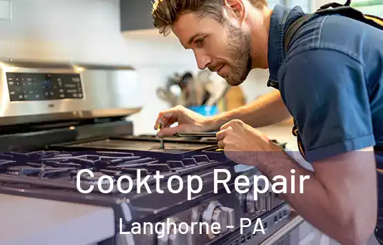  Cooktop Repair Langhorne - PA