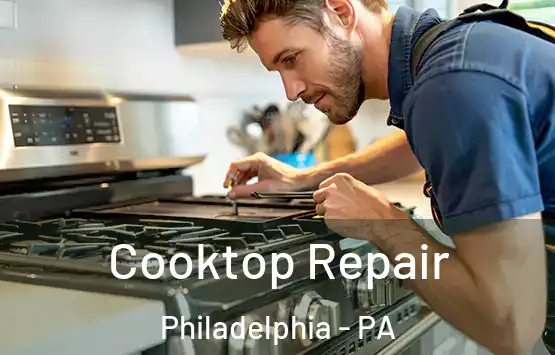  Cooktop Repair Philadelphia - PA