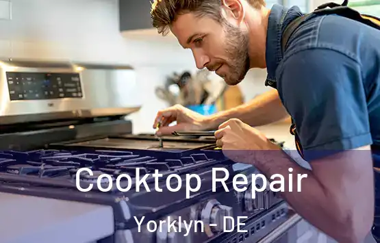  Cooktop Repair Yorklyn - DE