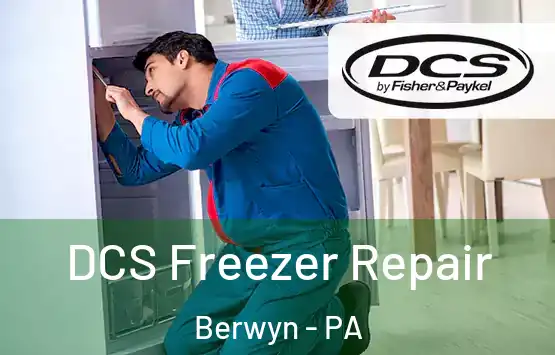  DCS Freezer Repair Berwyn - PA