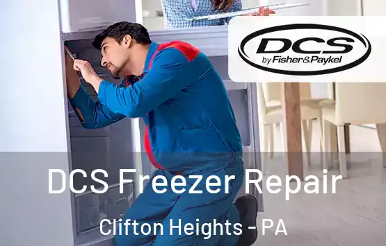  DCS Freezer Repair Clifton Heights - PA