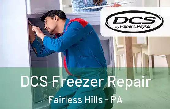  DCS Freezer Repair Fairless Hills - PA