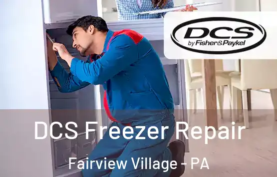  DCS Freezer Repair Fairview Village - PA