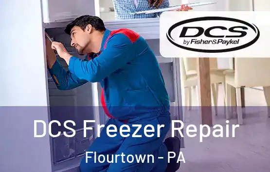  DCS Freezer Repair Flourtown - PA