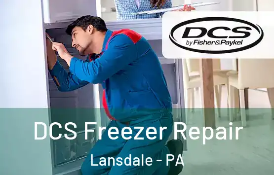 DCS Freezer Repair Lansdale - PA