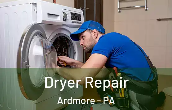  Dryer Repair Ardmore - PA