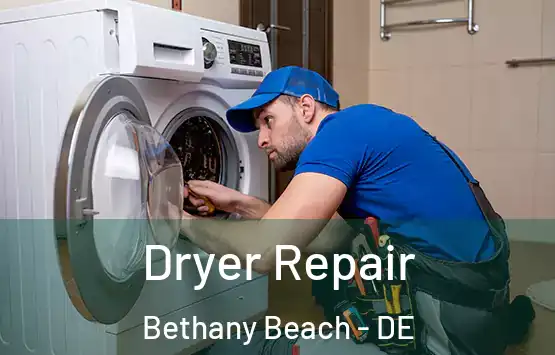  Dryer Repair Bethany Beach - DE