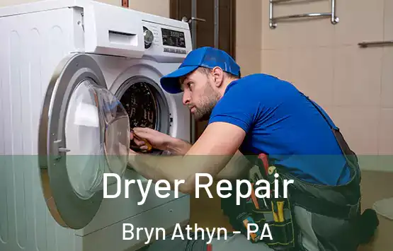 Dryer Repair Bryn Athyn - PA