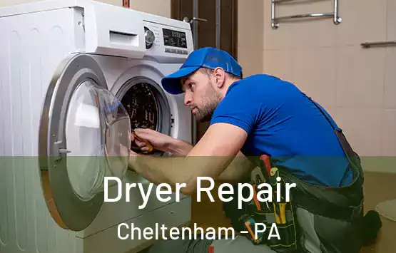  Dryer Repair Cheltenham - PA