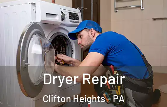  Dryer Repair Clifton Heights - PA