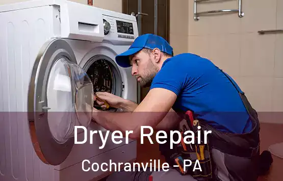  Dryer Repair Cochranville - PA