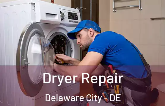  Dryer Repair Delaware City - DE