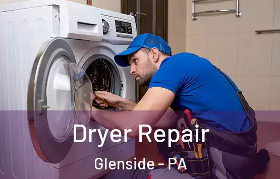  Dryer Repair Glenside - PA
