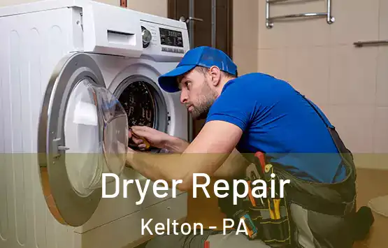  Dryer Repair Kelton - PA