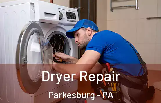  Dryer Repair Parkesburg - PA
