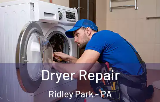  Dryer Repair Ridley Park - PA