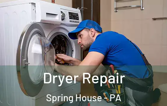  Dryer Repair Spring House - PA