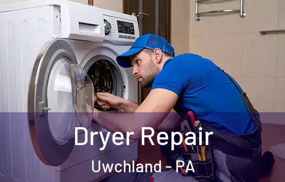  Dryer Repair Uwchland - PA