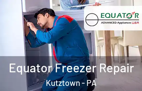  Equator Freezer Repair Kutztown - PA
