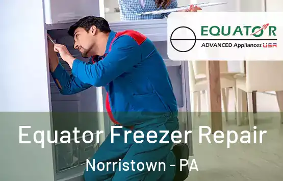  Equator Freezer Repair Norristown - PA