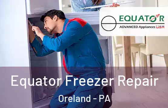  Equator Freezer Repair Oreland - PA