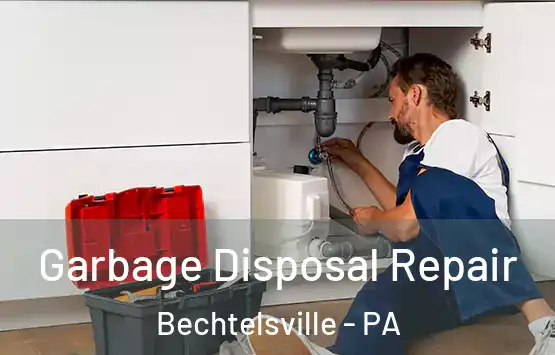  Garbage Disposal Repair Bechtelsville - PA