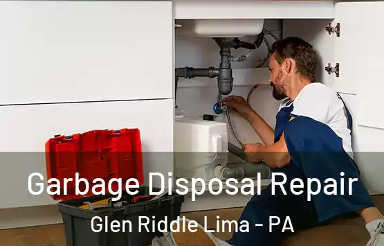  Garbage Disposal Repair Glen Riddle Lima - PA