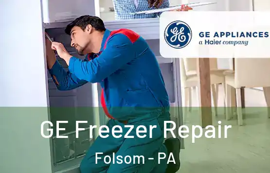  GE Freezer Repair Folsom - PA