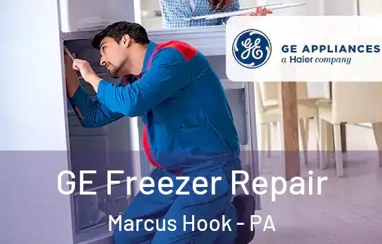  GE Freezer Repair Marcus Hook - PA