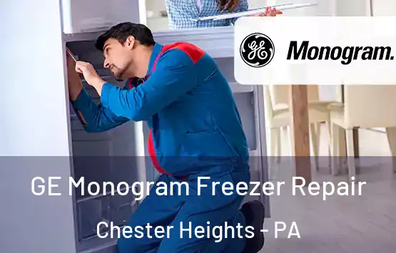  GE Monogram Freezer Repair Chester Heights - PA