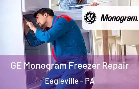  GE Monogram Freezer Repair Eagleville - PA