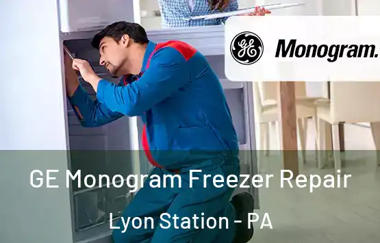  GE Monogram Freezer Repair Lyon Station - PA