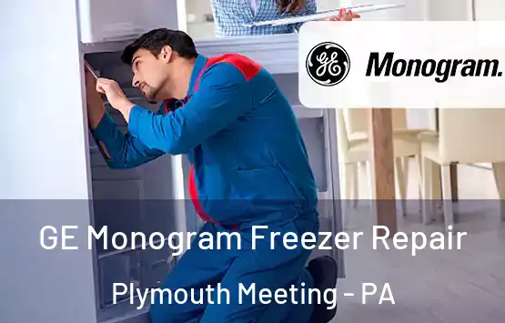  GE Monogram Freezer Repair Plymouth Meeting - PA
