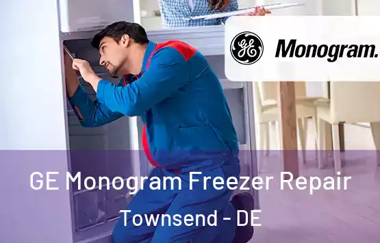 GE Monogram Freezer Repair Townsend - DE