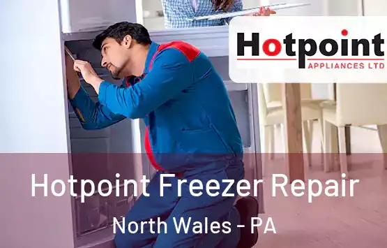  Hotpoint Freezer Repair North Wales - PA