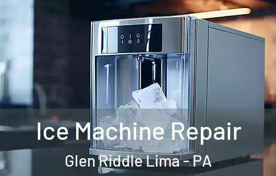  Ice Machine Repair Glen Riddle Lima - PA